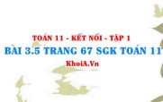 Bài 3.5 trang 67 SGK Toán 11 tập 1 Kết nối tri thức